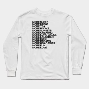 More sleep Long Sleeve T-Shirt